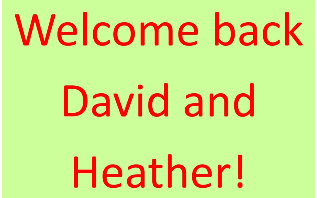 Welcome back David and Heather